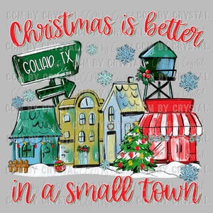 May include: A graphic illustration featuring the text Christmas is better in a small town. The design includes a green Goliad, TX road sign, a water tower, colorful buildings, a decorated Christmas tree, and blue snowflakes on a gray background.