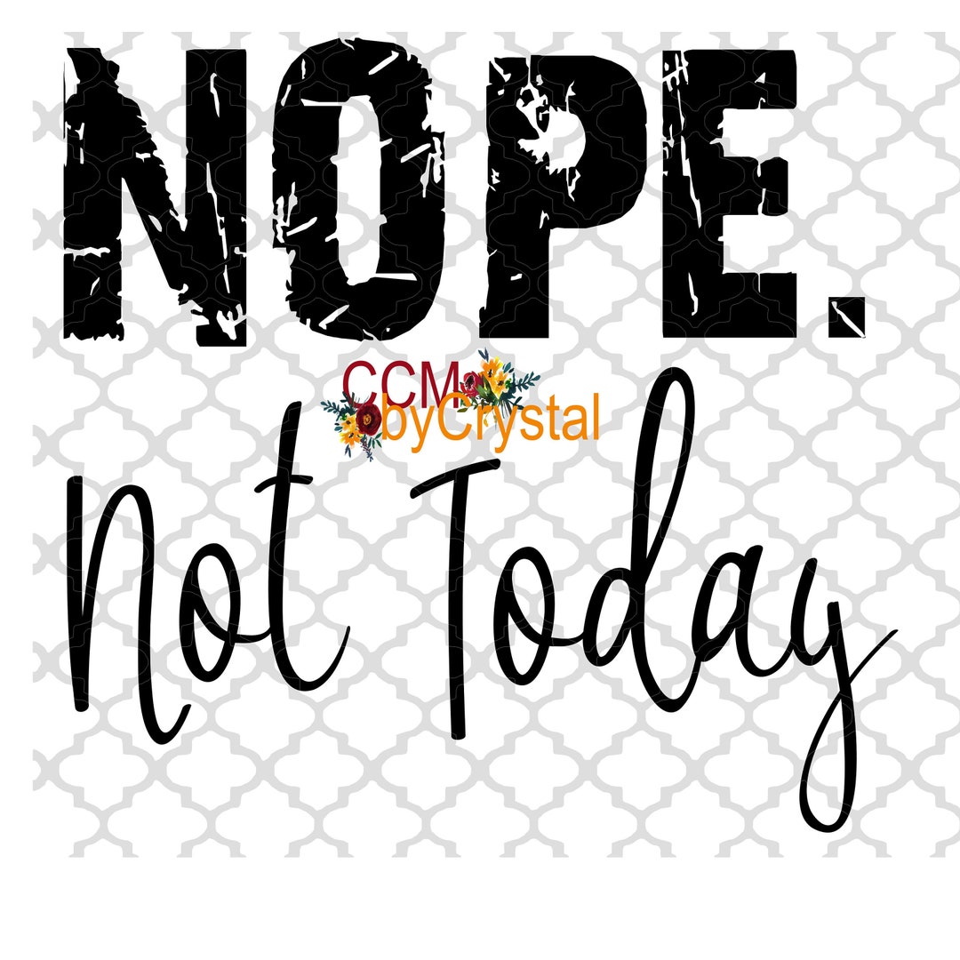 NOPE Not Today SVG - Etsy
