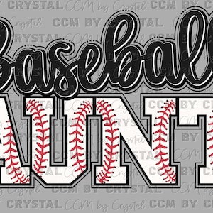 May include: Baseball Aunt graphic with the word "Baseball" in black script and the word "Aunt" in white with a baseball stitch pattern.