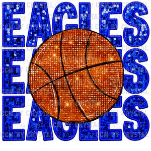 May include: A digital graphic design featuring a large, orange, textured basketball centered over the word EAGLES repeated in a bold, blue, sequin-style font. The design includes a watermark overlay of the text CCM BY CRYSTAL throughout.