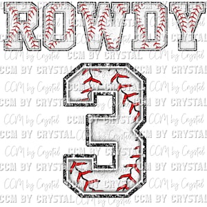 May include: A white baseball-themed iron-on design with the word "ROWDY" and the number "3" in a black and white distressed font. The design features a baseball stitch pattern and red laces.