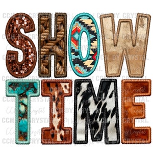 May include: Show Time in colorful letters with different patterns. The letters are made of fabric with different textures and patterns, including turquoise, brown, black, white, and tan.