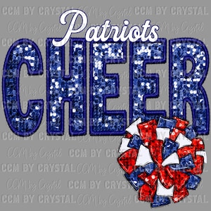 May include: A graphic design featuring the word "Patriots" in white script above the word "CHEER" in blue sequins. A red, white, and blue pom-pom is at the bottom right corner. The background is gray.