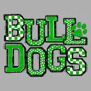 May include: A graphic design featuring the text "BULLDOGS" in green and white. The letters have various patterns, including stars, polka dots, and a checkerboard design. A paw print is included.