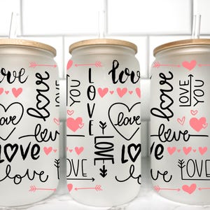 Transferencia UV DTF Love Valentines Day, envoltura para lata de vidrio Libby de 16 oz, lista para aplicar