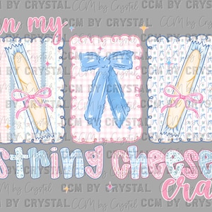 May include: A whimsical design featuring the phrase "in my string cheese era" in pink and blue lettering. The image includes illustrations of string cheese and bows, set against a patterned background. The overall aesthetic is playful and cute.
