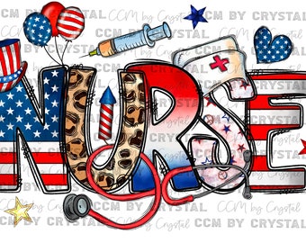 May include: A red, white, and blue patriotic themed graphic with the word "NURSE" in bold letters. The letters are decorated with stars, stripes, and leopard print. A stethoscope is wrapped around the letters.