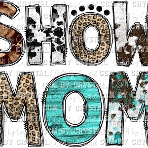 Show Mom Cow Ready to Press DTF Direct to Film Transfer Sublimation Transfer Sublimation Print