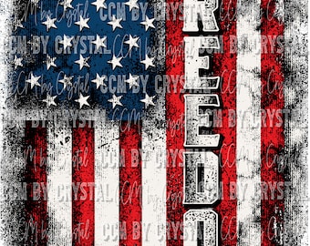 Freedom Flag with Black Distressed Background Ready to Press DTF (Direct to Film) Transfer Sublimation Transfer Sublimation Print