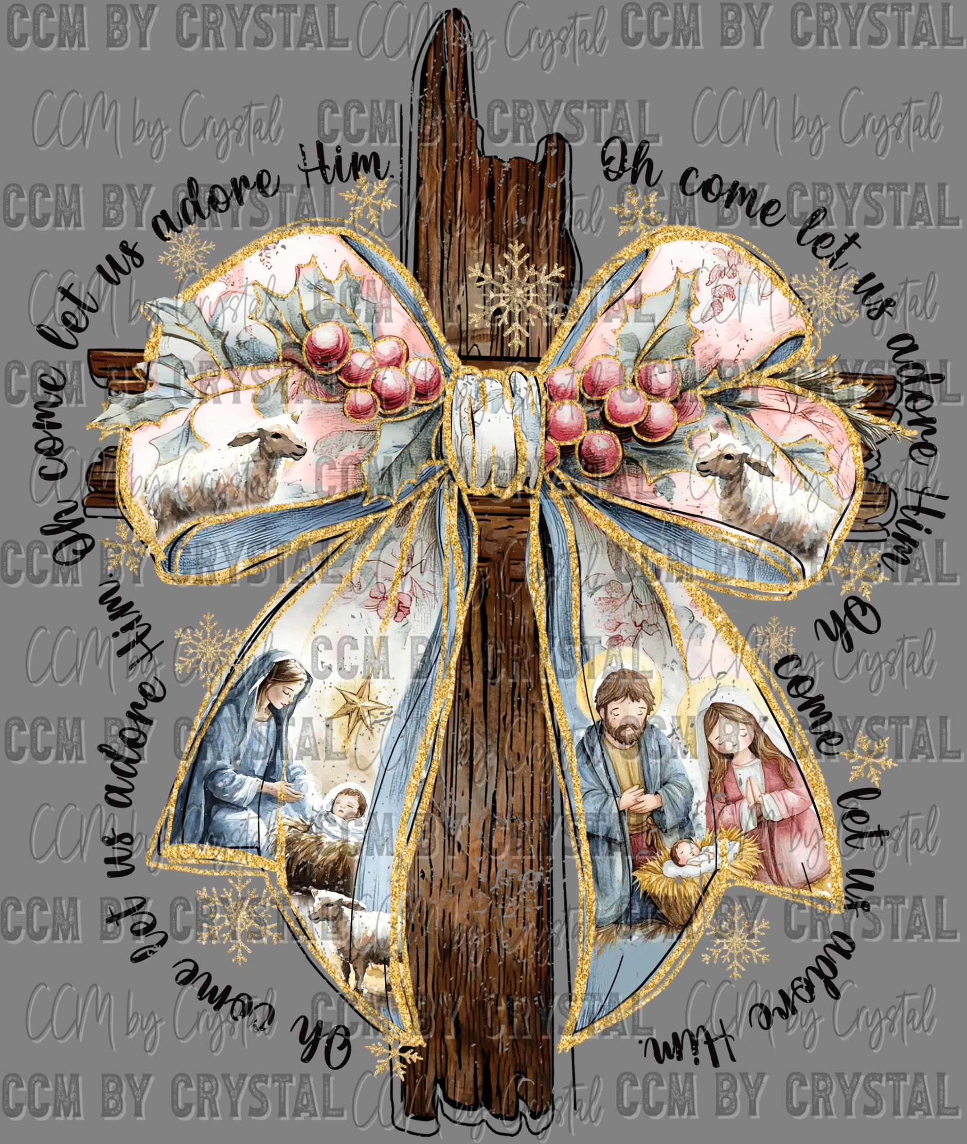 Nativity Bow and Cross Christmas Jesus Come Let Us Adore Him Ready to Press Transfer Direct to Film DTF Transfers Sublimation Transfer