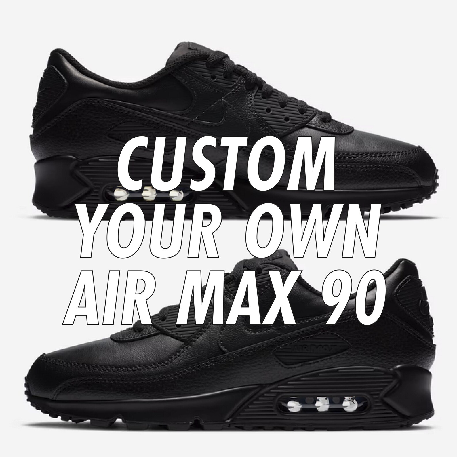 Custom Nike Air Max 90 - Custom Your Own Sneakers - Etsy