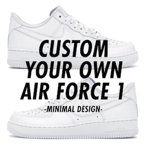May include: Two white Air Force 1 sneakers are displayed, one above the other, against a white background. The text "CUSTOM YOUR OWN AIR FORCE 1 - MINIMAL DESIGN" is superimposed in black over the shoes. The sneakers have a classic, clean design.