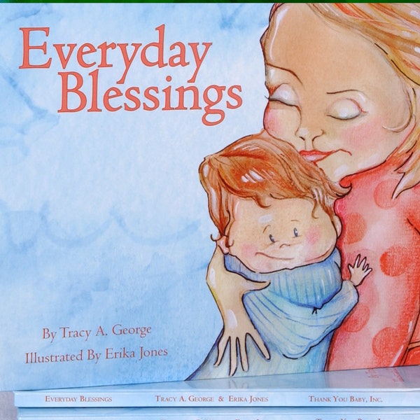 Signed & personalized copy of Children's Book, "Everyday Blessings"!  Full of colorful illustrations and meaningful words!