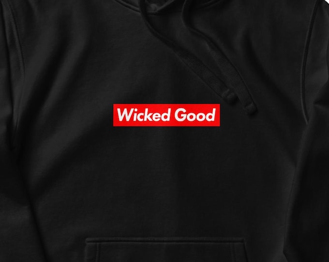 Wicked Good Hoodie – Funny Maine and Boston Sweatshirt