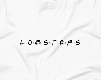 Lobsters Shirt - Friends T-shirt - You're My Lobster Tee - Valentine's Day Gift - Maine Gift and Souvenir