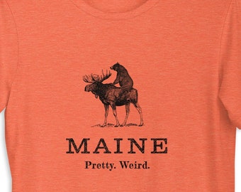 Pretty Weird Maine T-Shirt – Bear Riding Moose, Mainer Gift