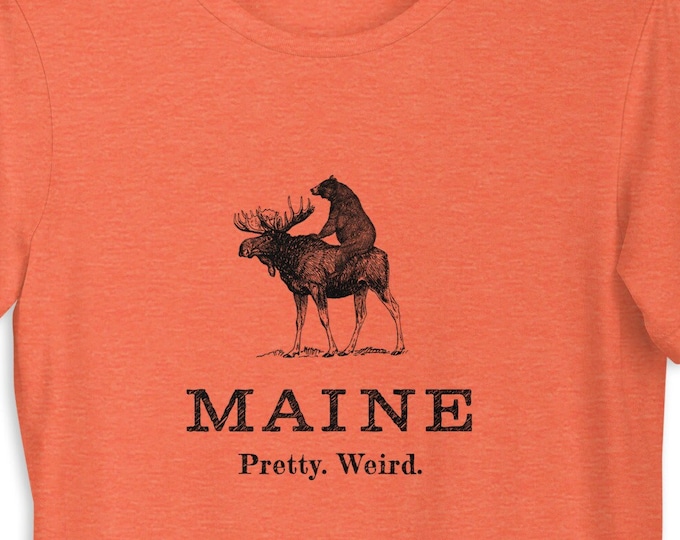 Pretty Weird Maine T-Shirt – Bear Riding Moose, Mainer Gift