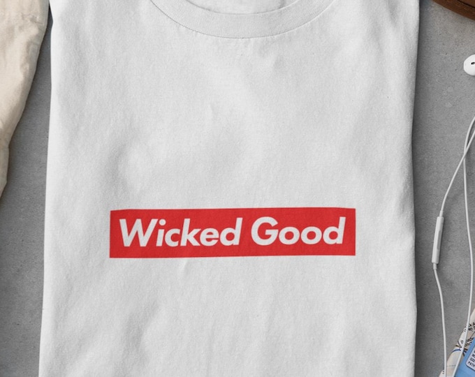 Wicked Good Shirt - Box Logo Streetwear Tee • Boston Accent T-shirt • Funny Maine Shirt