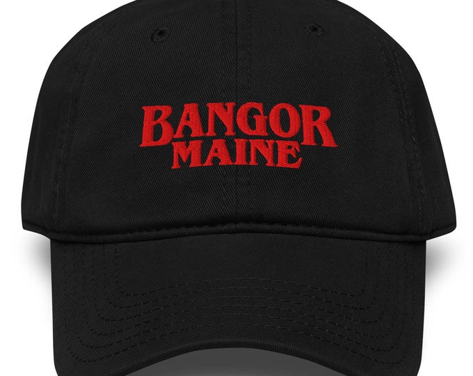 Bangor Maine Dad Hat • Mainer Gift • Stephen King Maine Baseball Cap • Mainer Things Hat