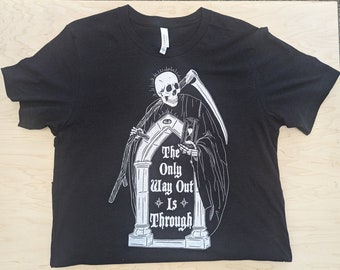 The Only Way Out Is Through Reaper Tee