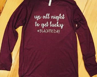 Up all night to get lucky #blackfriday