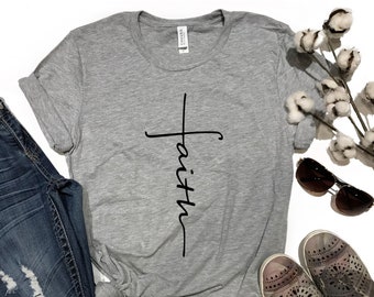 Faith Cross Tee, Faith Shirt, Cross Shirt, Christian Tee, Christian Shirt, Christian Gift, Gift for Her, Bella Canvas Tee, Graphic Tee
