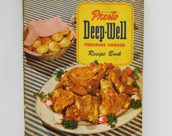 National Presto Deep-Well Pressure Cooker Recipe Book, © 1947 national Pressure Cooker Company