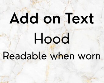 ADD ON | text on hood - readable when worn