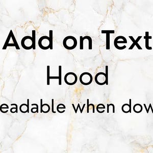 ADD ON | text on hood - readable when down