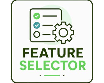 FEATURE Selector. Customize Your Order