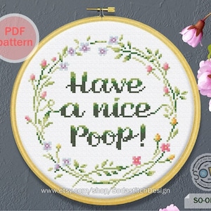 Have a nice Poop Funny Quote Sparky Text Toilet Floral Wreath Hoop Modern Cross Stitch Pattern Instant counted,SO-OP200 &#39;Have a nice Poop&#39;