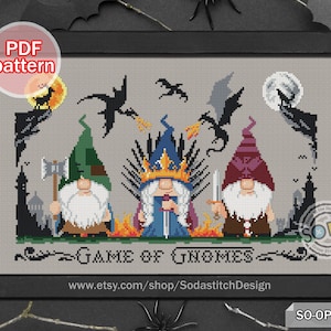 May include: Cross stitch pattern featuring three gnomes in front of a castle with dragons and the text "Game of Gnomes".