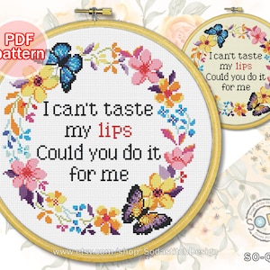 Cross Stitch Pattern pdf &#39;I can&#39;t taste my lips Could you do it for me&#39; Funny Sparky Quotes Word Text,SO-Q37 &#39;I can&#39;t taste my lips&#39;