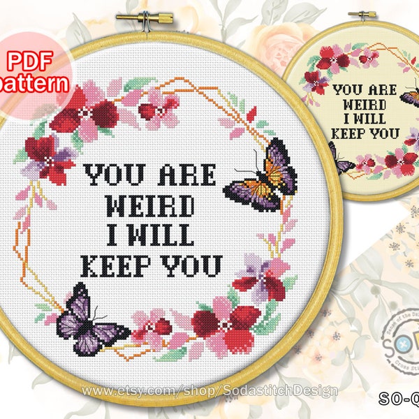 Cross Stitch Pattern pdf 'You are weird i will keep you' Funny Fun Text Quotes,SO-Q50 'You are weird'