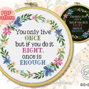 Cross Stitch Pattern pdf &#39;You only live once but if you do it right once is enough&#39; Good Phrase Quotes Word Text,SO-Q38 &#39;You only live once&#39;