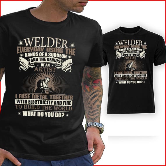 Welder T Shirt, The Genius Of An Artist T Shirt Welder T Shirt, The Genius Of An Artist T Shirt