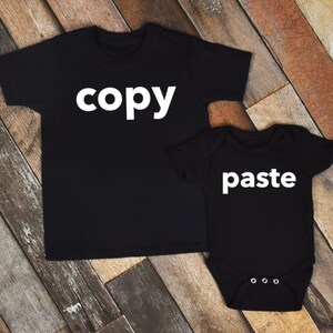 Copy Paste Shirts | Matching Family Shirts | Adult Shirt | Baby | Toddler | Kids Shirts | Mommy and Me | Daddy and Me