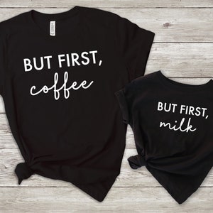 But First Coffee | Mommy and Me matching shirts | Matching shirts for mom and daughter | Mommy | Daughter | Baby | Kids | Shirt