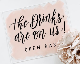 Open Bar Wedding Sign | Acrylic Wedding Signs | Drinks Are On Us Signs | Clear Wedding Signs | Bar Menu | Drinks Sign Weddings