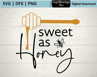 Free Free 293 Sweet As Honey Svg SVG PNG EPS DXF File