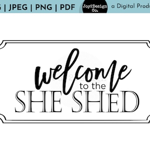 Welcome to The She Shed Cut File | She Shed Entry Sign | SVG/PDF/PNG/Jpeg | She Shed Cut File
