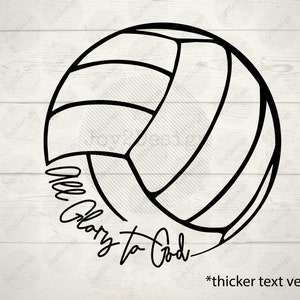 May include: Black and white line art design of a volleyball with the text "All Glory to God" written around it.