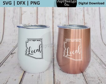 Arizona Local Svg | Eat Local | Shop Local | Drink Local | Support Local | Arizona Sign | Arizona SVG | PNG | DFX