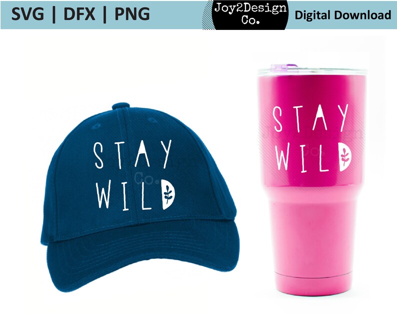 May include: A blue baseball cap and a pink tumbler with the text "Stay Wild" in white lettering and a small leaf design.