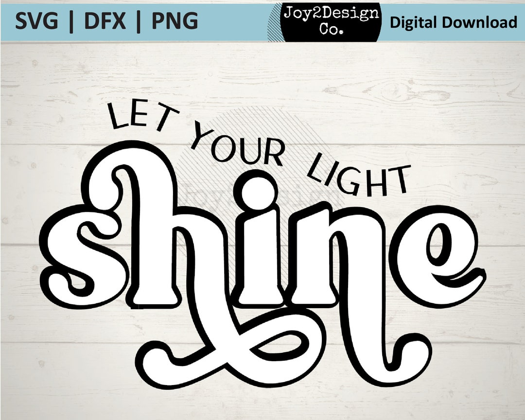 Let Your Light Shine SVG / DFX / PNG | Christian Tshirt | Retro Svg ...