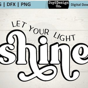 Puede incluir: Diseño gráfico en blanco y negro con el texto "Let your light shine" en una fuente de estilo retro.