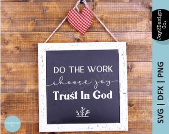 Faites le travail Choisissez Joy Trust God SVG | | DFX Png | | Svg de l’entrepreneur Citation chrétienne Svg