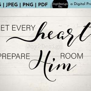 Könnte beinhalten: Schwarz-weißes Typografie-Design mit dem Text "Let every heart prepare Him room".