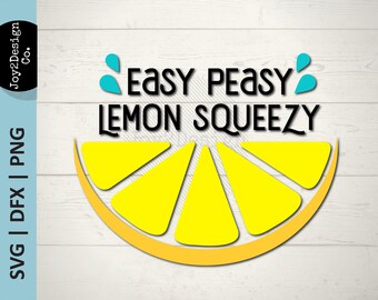 Easy Peasy SVG | DFX | PNG | Lemon Squeezy Svg | Lemonade Sign Svg | Digital Download