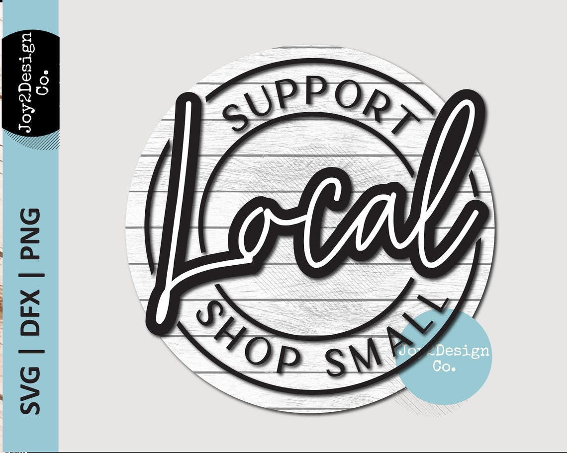 Support Local SVG | DFX | PNG | Shop Small Svg | Support Small Business ...